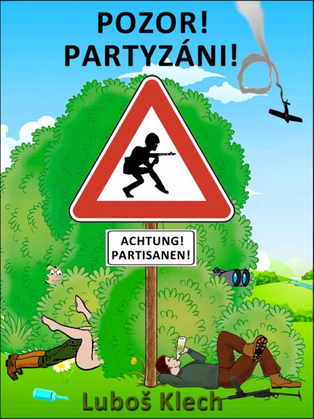 POZOR! PARTYZÁNI! - Luboš Klech