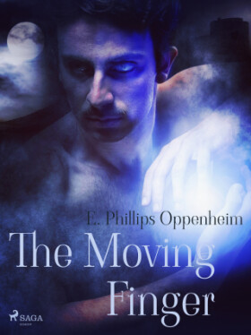 The Moving Finger - Edward Phillips Oppenheim - e-kniha