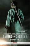 Crouching Tiger, Hidden Dragon Sword of Destiny Justin Hill