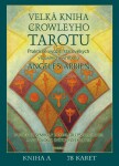 Velká kniha Crowleyho Tarotu (Kniha, sada karet + váček) - Angeles Arrien