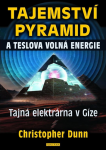 Tajemství pyramid a Teslova volná energie - Tajná elektrárna v Gíze - Christopher Dunn