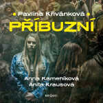 Příbuzní - Pavlína Křivánková - audiokniha