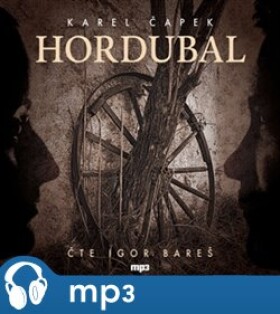 Hordubal, mp3 - Karel Čapek