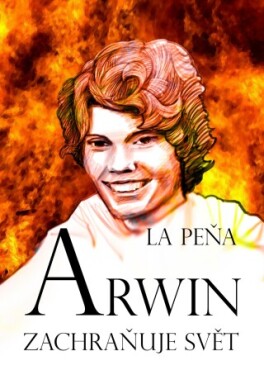Arwin zachraňuje svět - La Peňa - e-kniha