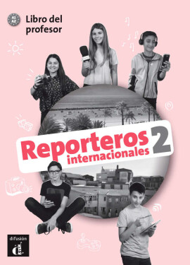 Reporteros int. 2 (A1-A2) – Libro del profesor, 1. vydání