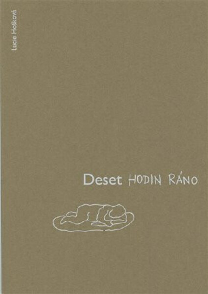 Deset hodin ráno - Lucie Hošková