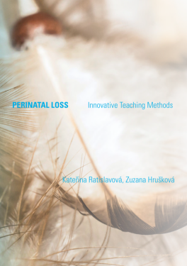 Perinatal Loss - Kateřina Ratislavová, Zuzana Hrušková