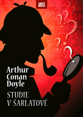 Studie v šarlatové - Sir Arthur Conan Doyle - e-kniha