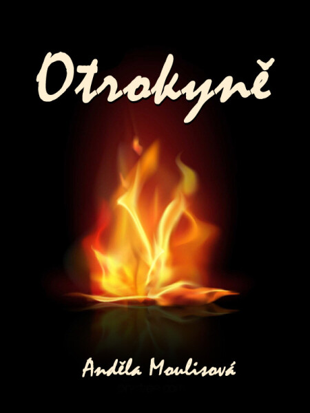 Otrokyně - Anděla Moulisová