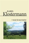 Ráji šumavském, Karel Klostermann