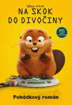 Na skok do divočiny - Pohádkový román - kolektiv autorů