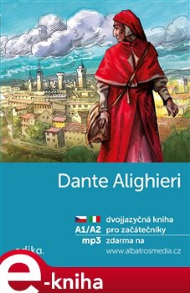 Dante Alighieri A1/A2. dvojjazyčná kniha pro začátečníky (IJ-ČJ) - Valeria De Tommaso e-kniha