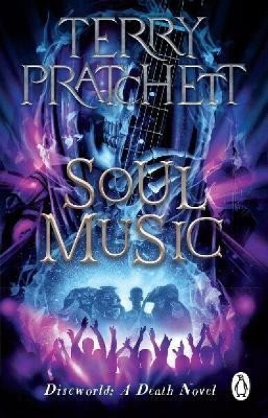 Soul Music: (Discworld Novel 16), 1. vydání - Terry Pratchett