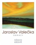 Jaroslav Valečka Obrazy Jaroslav Valečka