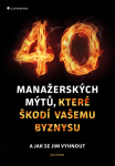 40 manažerských mýtů, které škodí vašemu byznysu - Jan Urban - e-kniha