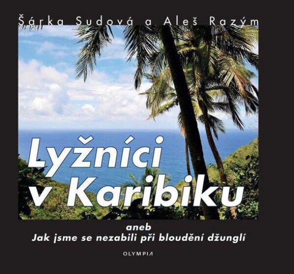 Lyžníci Karibiku Šárka Sudová