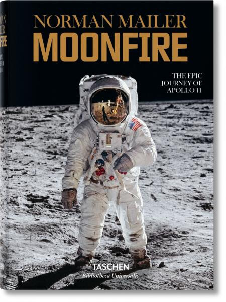 Norman Mailer: Moonfire: The Epic Journey of Apollo 11 (Bibliotheca Universalis) - Norman Mailer