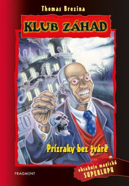 Klub záhad – Prízraky bez tváre - Thomas Conrad Brezina