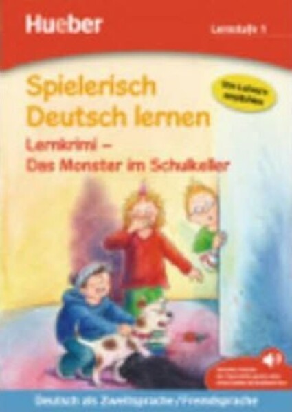 Spielerisch Deutsch lernen: Das Monster im Schulkeller - Annette Neubauerová