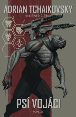 Psí vojáci - Adrian Tchaikovsky
