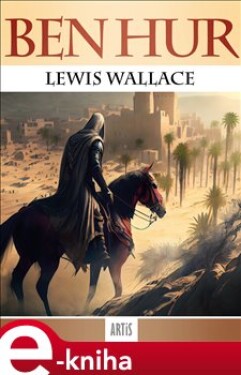 Ben Hur - Lewis Wallace e-kniha