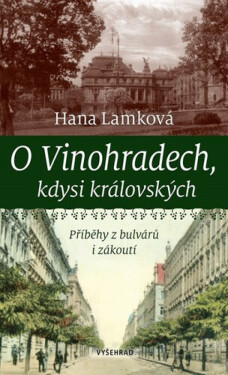 O Vinohradech, kdysi královských (poškozená) - Hana Lamková