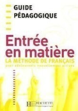 Entrée en matiere: Guide Pédagogique - Brigitte Cervoni