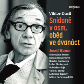 Snídaně v osm, oběd ve dvanáct - Josef Kemr, Stella Zázvorková, Svatopluk Beneš, Slávka Budínová, Soběslav Sejk, Lubomír Lipský, Viktor Dusil - audiok