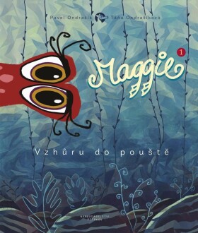 Maggie 1 - Vzhůru do pouště - Pavel Ondrašík