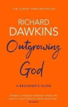 Outgrowing God : A Beginner´s Guide - Richard Dawkins
