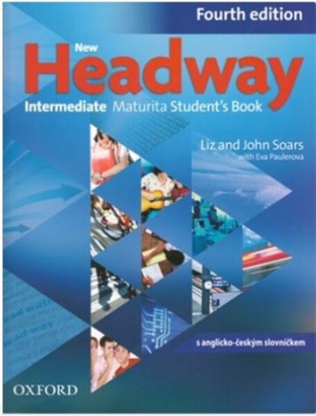 New Headway Intermediate edition Maturita Student's Book Soars John