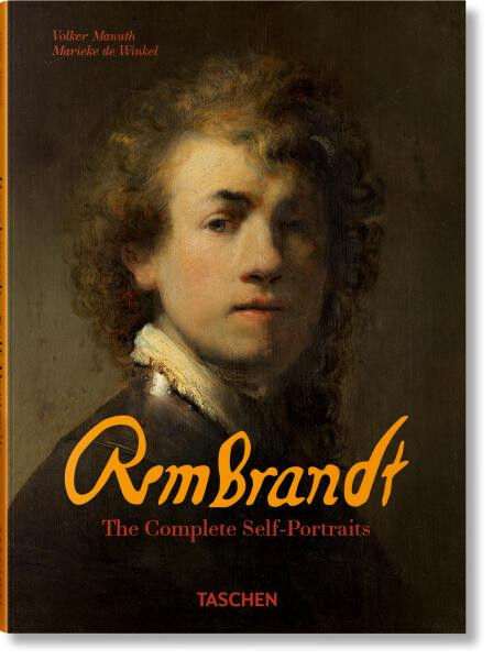 Rembrandt. The Complete Self-Portraits - Volker Manuth
