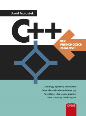 C++ bez předchozích znalostí - David Matoušek