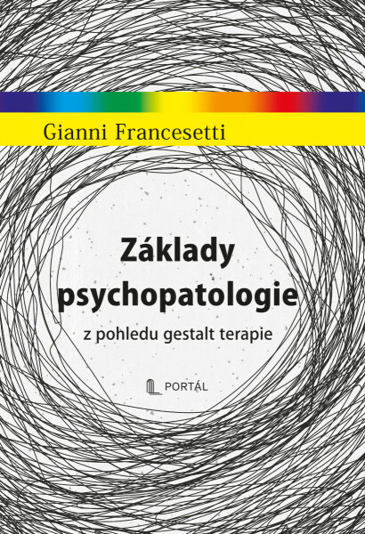 Základy psychopatologie - Gianni Francesetti