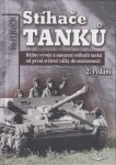 Stíhače tanků - Dějiny vývoje a nasazení stíhačů tanků od první světové války do současnosti - Ivo Pejčoch