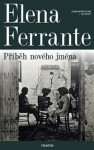 Geniální přítelkyně 2 - Příběh nového jména - Elena Ferrante