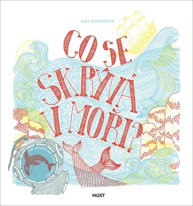 Co se skrývá moři?