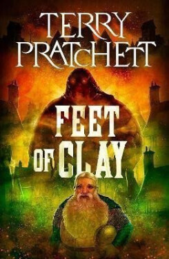 Feet Of Clay: (Discworld Novel 19), 1. vydání - Terry Pratchett