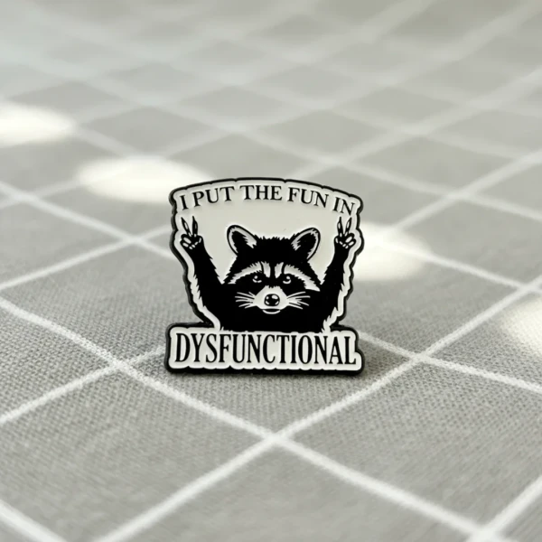 Pinarna.cz Mýval - I put the fun in dysfunctional / Vložil(a) jsem zábavu (fun) do slova dysfunkční