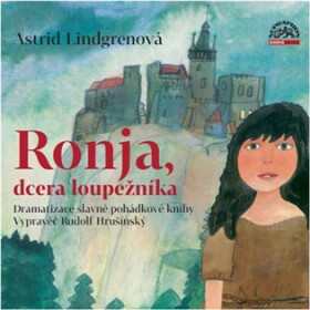 Ronja, dcera loupežníka CD - Astrid Lindgren