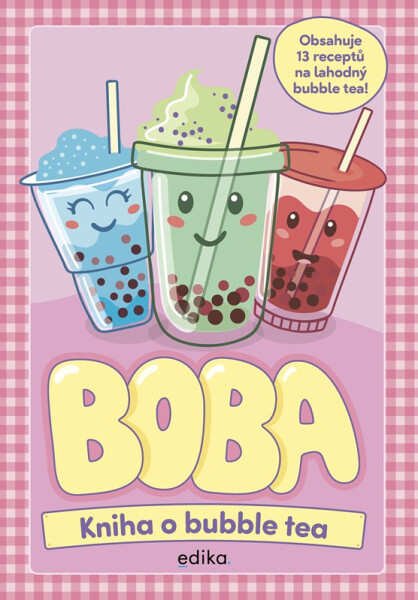 BOBA: Kniha o bubble tea - Caroline Rowlands