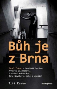 Bůh je z Brna - Jiří Kamen, Karel Fuksa - e-kniha
