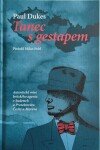 Tanec s gestapem - Autentická mise britského agenta v Sudetech a Protektorátu Čechy a Morava - Paul Dukes