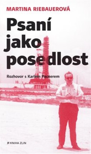 Psaní jako posedlost Karel Pacner,