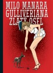 Gulliveriana. Zlatý osel Milo Manara