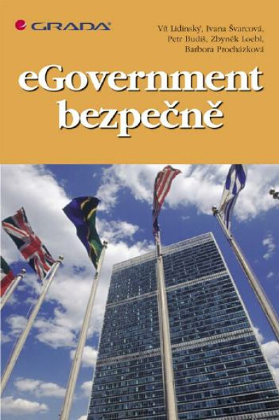 EGovernment bezpečně - Vít Lidinský, Petr Budiš, Ivana Švarcová, Zbyněk Loebl, Barbora Procházková