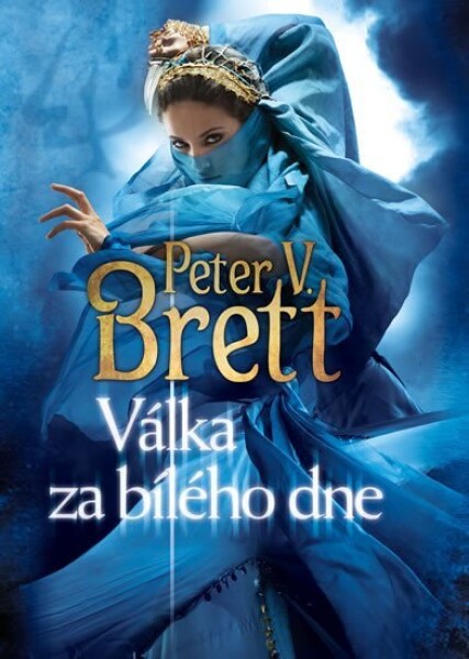 Válka za bílého dne - Démonský cyklus 3 - Peter V. Brett