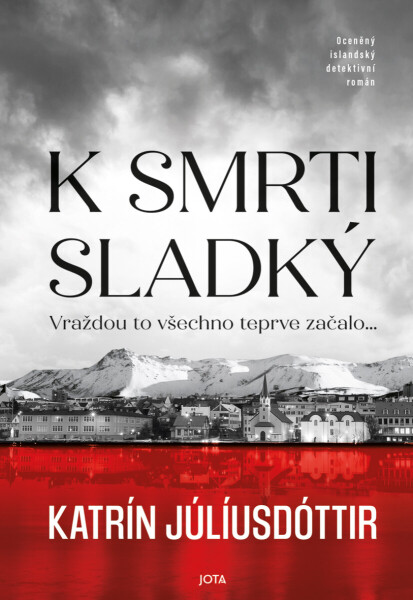 K smrti sladký - Katrin Juliusdottir