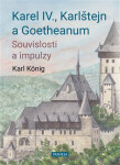 Karel IV., Karlštejn Goetheanum König
