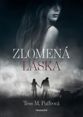 Zlomená láska - Tess M. Puffrová - e-kniha